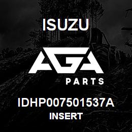 IDHP007501537A Isuzu INSERT | AGA Parts