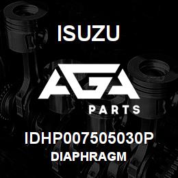 IDHP007505030P Isuzu DIAPHRAGM | AGA Parts