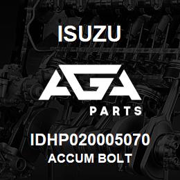 IDHP020005070 Isuzu ACCUM BOLT | AGA Parts