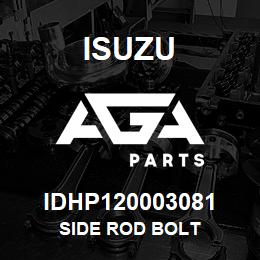 IDHP120003081 Isuzu SIDE ROD BOLT | AGA Parts
