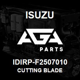 IDIRP-F2507010 Isuzu CUTTING BLADE | AGA Parts