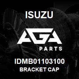 IDMB01103100 Isuzu BRACKET CAP | AGA Parts