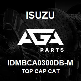 IDMBCA0300DB-M Isuzu TOP CAP CAT | AGA Parts
