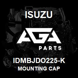 IDMBJDO225-K Isuzu MOUNTING CAP | AGA Parts