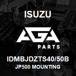 IDMBJDZTS40/50B Isuzu JP500 Mounting | AGA Parts