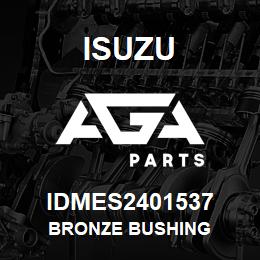 IDMES2401537 Isuzu BRONZE BUSHING | AGA Parts