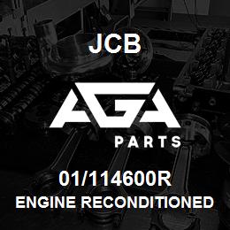 01/114600R JCB Engine reconditioned 6.354.4 turbocharged SeeNote3430 | AGA Parts
