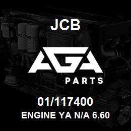 01/117400 JCB ENGINE YA N/A 6.60 | AGA Parts