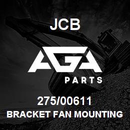 275/00611 JCB BRACKET FAN MOUNTING | AGA Parts