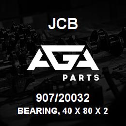 907/20032 JCB Bearing, 40 X 80 X 24.75 | AGA Parts