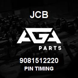 9081512220 JCB PIN TIMING | AGA Parts