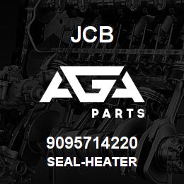 9095714220 JCB SEAL-HEATER | AGA Parts
