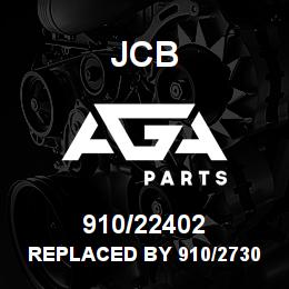910/22402 JCB REPLACED BY 910/27302 | AGA Parts