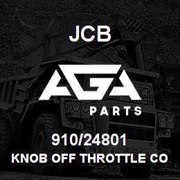 910/24801 JCB KNOB OFF THROTTLE CONTROL | AGA Parts