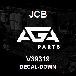 V39319 JCB DECAL-DOWN | AGA Parts
