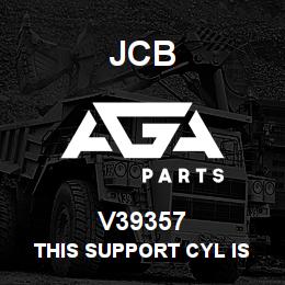 V39357 JCB This Support Cyl is designed to meet or exceed OEM standards. | AGA Parts