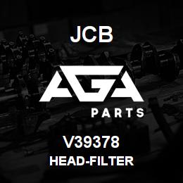 V39378 JCB HEAD-FILTER | AGA Parts