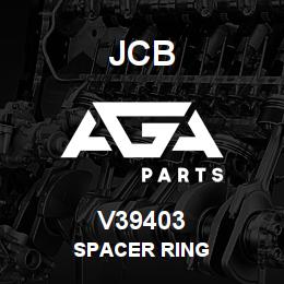 V39403 JCB Spacer Ring | AGA Parts