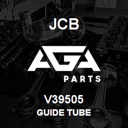 V39505 JCB Guide Tube | AGA Parts