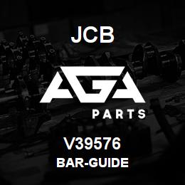 V39576 JCB BAR-GUIDE | AGA Parts