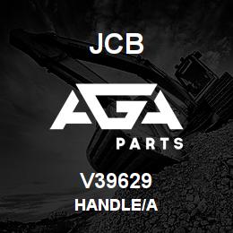 V39629 JCB Handle/A | AGA Parts