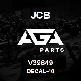 V39649 JCB DECAL-40 | AGA Parts