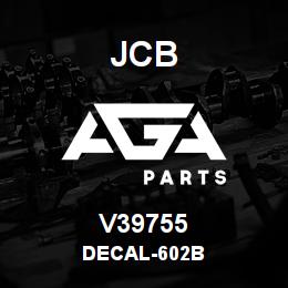 V39755 JCB DECAL-602B | AGA Parts