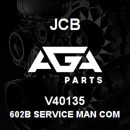 V40135 JCB 602B Service Man Complete | AGA Parts