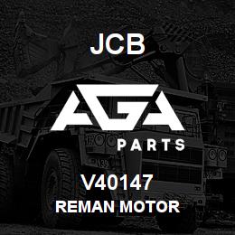 V40147 JCB REMAN MOTOR | AGA Parts