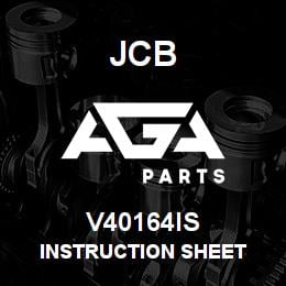 V40164IS JCB INSTRUCTION SHEET | AGA Parts
