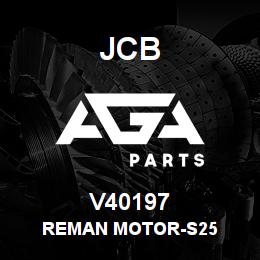 V40197 JCB REMAN MOTOR-S25 | AGA Parts