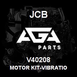 V40208 JCB MOTOR KIT-VIBRATIO | AGA Parts