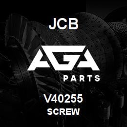 V40255 JCB SCREW | AGA Parts