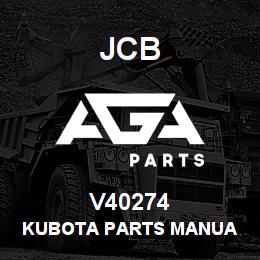 V40274 JCB KUBOTA PARTS MANUA | AGA Parts