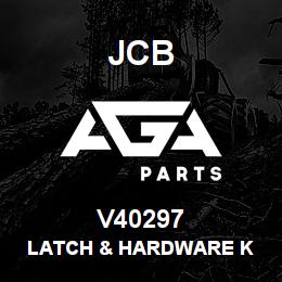 V40297 JCB LATCH & HARDWARE K | AGA Parts