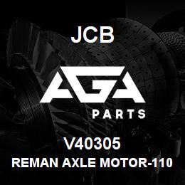 V40305 JCB REMAN AXLE MOTOR-110CC | AGA Parts