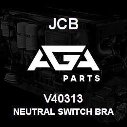 V40313 JCB NEUTRAL SWITCH BRA | AGA Parts