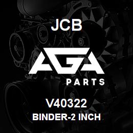 V40322 JCB BINDER-2 INCH | AGA Parts
