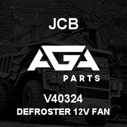 V40324 JCB Defroster 12V Fan | AGA Parts