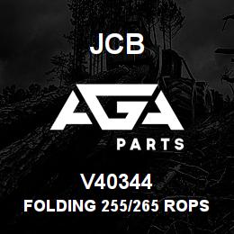 V40344 JCB Folding 255/265 Rops | AGA Parts