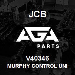 V40346 JCB MURPHY CONTROL UNI | AGA Parts