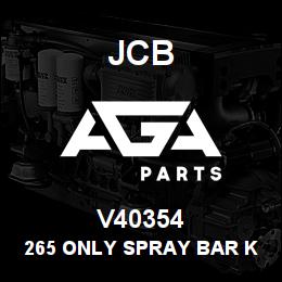 V40354 JCB 265 Only Spray Bar Kit | AGA Parts