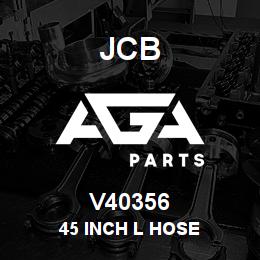 V40356 JCB 45 Inch L Hose | AGA Parts
