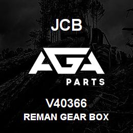 V40366 JCB REMAN GEAR BOX | AGA Parts