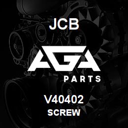 V40402 JCB SCREW | AGA Parts