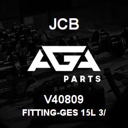 V40809 JCB FITTING-GES 15L 3/ | AGA Parts
