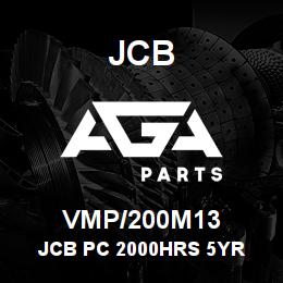 VMP/200M13 JCB JCB PC 2000HRS 5YR | AGA Parts