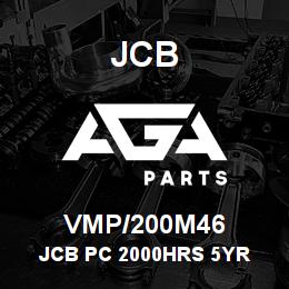 VMP/200M46 JCB JCB PC 2000HRS 5YR | AGA Parts