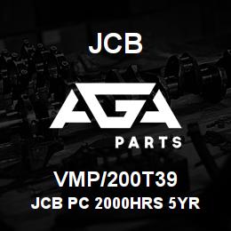 VMP/200T39 JCB JCB PC 2000HRS 5YR | AGA Parts