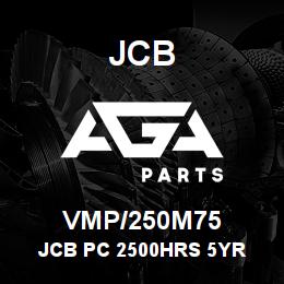 VMP/250M75 JCB JCB PC 2500HRS 5YR | AGA Parts